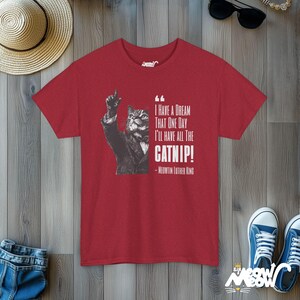 Funny Catnip Dream Tee, Meowtin Luther King Cat Shirt, Ideal Cat Lover Gift Antique Cherry Red