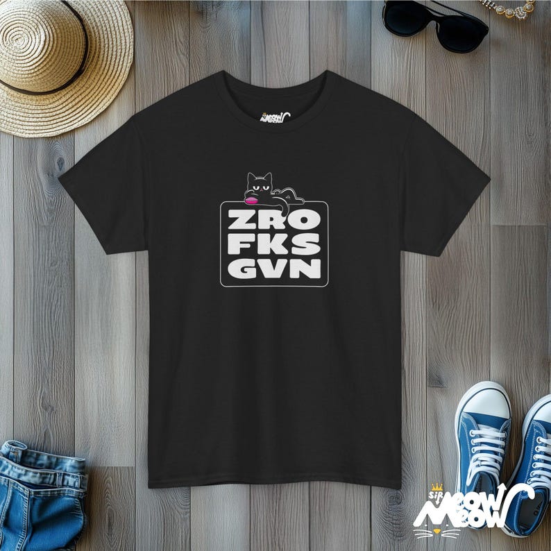 Camiseta ZRO FKS GVN Cat: Camiseta engraçada e atrevida para amantes de gatos Black