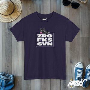 Camiseta ZRO FKS GVN Cat: Camiseta engraçada e atrevida para amantes de gatos imagem 10