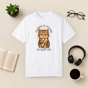 Silence Is Golden Cat Shirt: Comfort Colors Grumpy Kitten Tee White