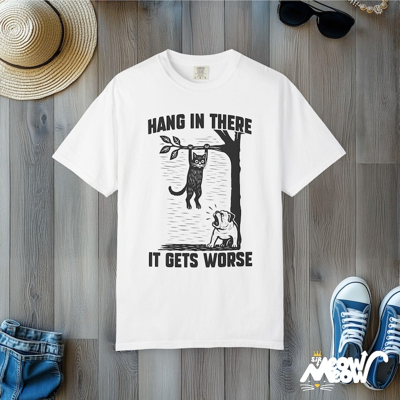 Hang In There Cat T-Shirt: Dark Humor Comfort Colors Tee White