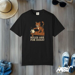 Funny Cat T-Shirt: Rules Are For Dogs, Comfort Colors Unisex Tee Black
