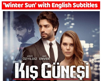 Kis Gunesi * Winter Sun * Download to PC and Watch * English Subtitles * Turkish Drama Series * Trending Television Dizi * HD * No Adverts *