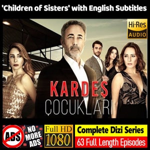 Kardes Cocuklari * Download to PC and Watch * English Subtitles * Turkish Drama Series * Trending Television Dizi * HD * No Adverts *