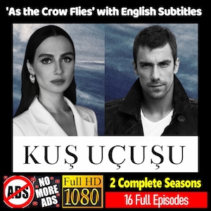 Kus Ucusu * Download to PC and Watch * English Subtitles * Turkish Series * Trending Drama Television Dizi * Full HD * No Ads