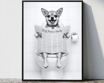 May include: A black and white framed print featuring a chihuahua sitting on a white toilet, holding a newspaper titled Dog News Daily. The dog wears a collar and is positioned in front of a tiled wall with a toilet paper roll holder to the side.