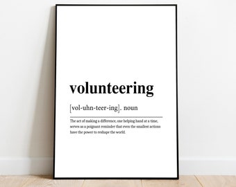Puede incluir: Un póster imprimible en blanco y negro con la palabra "voluntariado" definida como "el acto de hacer una diferencia, una mano amiga a la vez, sirve como un recordatorio conmovedor de que incluso las acciones más pequeñas tienen el poder de remodelar el mundo."