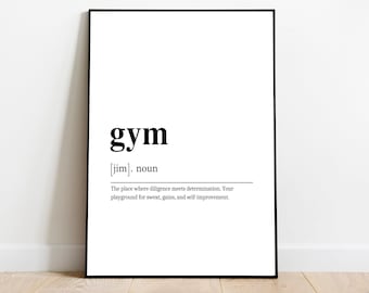 Può includere: Arte da parete stampabile in bianco e nero con la parola "gym" definita come "il luogo dove la diligenza incontra la determinazione. Il tuo parco giochi per il sudore, i guadagni e il miglioramento personale."