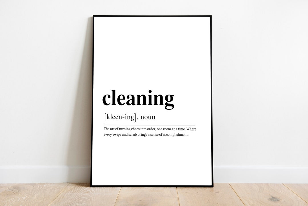 Cleaning Definition Printable, Cleaning Art, Cleaning Quote Print