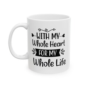 Helhjärtat engagemang mugg – Kärlekscitat Keramisk kaffekopp