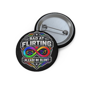 Badge « Mauvais en flirt, soyez franc », Pin's Neurodivergent Industriel, Badge Arc-en-ciel Infini Autisme TDAH, Cadeau de rencontre humoristique