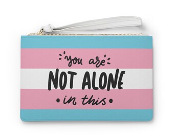 Trans Pride Bag, You Are Not Alone Wristlet, LGBTQ Support Gift, Transgender Flag Pouch, Gender Affirming Makeup Bag