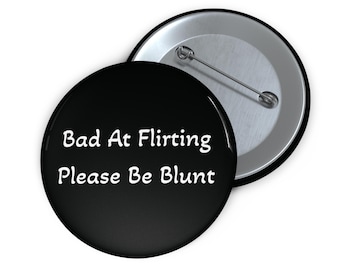 Introvert Flirting Pin - Bold Blunt Quote, Glossy Metal