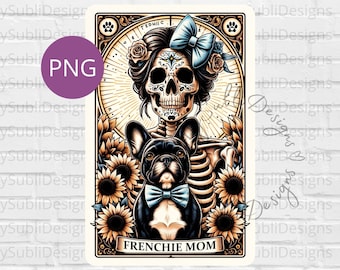 Frenchie Mom Tarot Card Png, Tarot Dog png, French Bulldog png, Tarot Card Dogs, Skeleton Tarot Card png, Trendy Shirt png, Digital Download