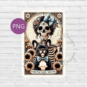 Frenchie Mamá Tarot Card Png, Tarot Dog png, Bulldog Francés png, Tarot Card Dogs, Skeleton Tarot Card png, Camisa de moda png, Descarga Digital