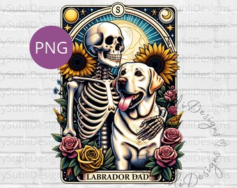 Labrador Retriever Dad Tarot Card Png, Tarot Dog png, Labrador  Retriever Shirt, Tarot Card Dogs, Skeleton Tarot Card png, Digital Download