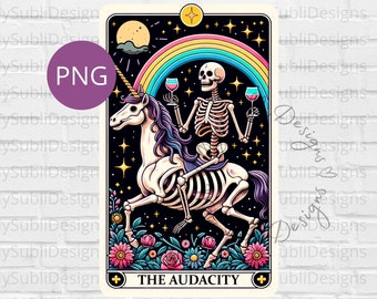 May include: A tarot card featuring a black and white skeleton riding a unicorn. The card is set against a black background with a rainbow, stars, and flowers. The card is titled "The Audacity".