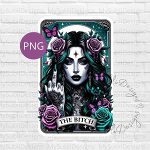 The Bitch Tarot Card Png, png sarcastique pour chemises, carte de femme badass png, png de chemise à la mode, téléchargement numérique design sublimation