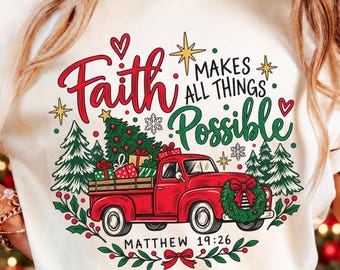 Faith Christmas PNG, Red Truck Christmas Png, Christmas Truck Shirt Design, Christmas Sublimation Design, Digital Download