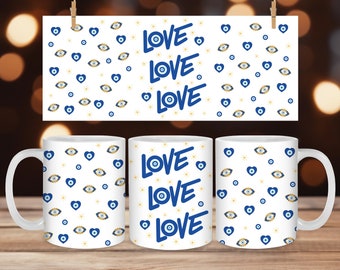 Evil Eye Mug Wrap 11oz and 15oz, Turkish Evil Eye, Love Quotes Mug Wrap, Evil Eye Gifts, Sublimation Design, Instant Download PNG