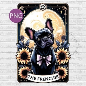 French Bulldog Png, The Frenchie Tarot Card PNG, French Bulldog Shirt png, French Bulldog Card, Sublimation Design, Digital Download