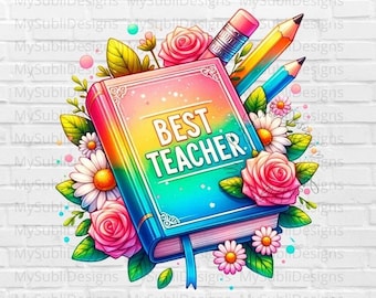 Beste leraar png, leraar png, ontwerp leraar sublimatie, leraar png-shirt, waardering leraar png, terug naar school png, digitale download