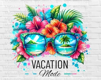 Vacation Mode png, Summer Sunglasses png, Vacation png, Vacation 2024 png, Summer png, Vacation Shirt png, Vacation Sublimation Design
