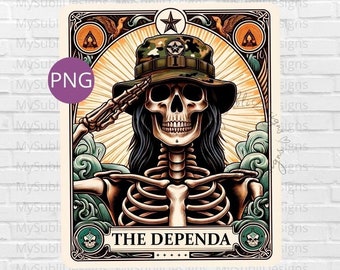 The Dependa Tarot Card Png, Dependa Shirt png, Military Wife png, Dependa png, Funny Skeleton png, Woman Skeleton png, Sublimation Digital
