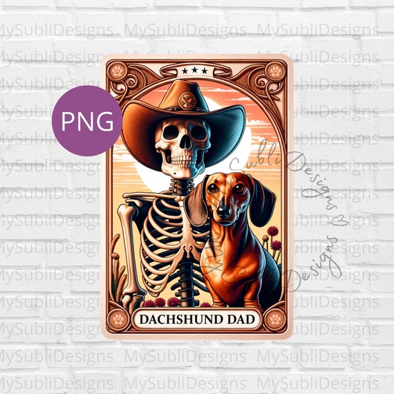 Dachshund Dad Tarot Card Png, Tarot Dogs png, Dachshund png, Skeleton Tarot Card png, Trendy Shirt png, Sublimation Design, Digital Download