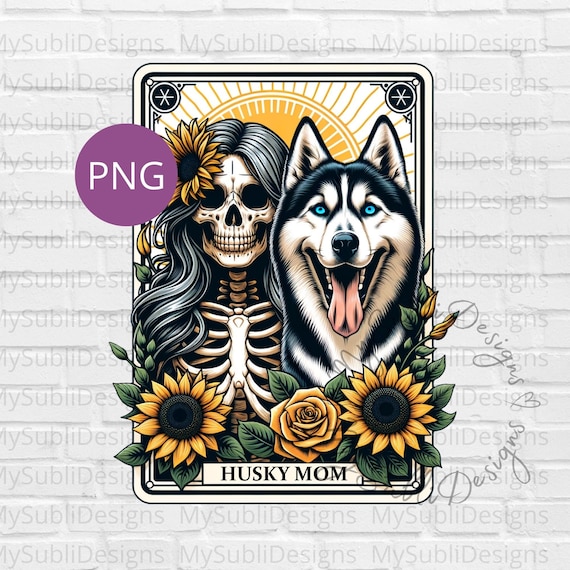 Husky Mom Tarot Card Png, Tarot Dog png, Siberian Husky Shirt, Tarot Card Dogs, Skeleton Tarot Card png Trendy Shirt png, Digital Download