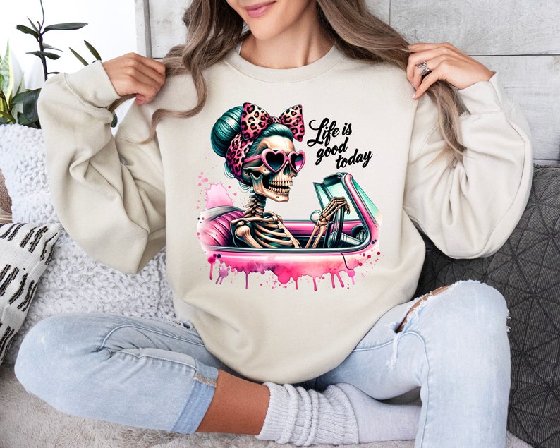 Life is Good Today PNG, Funny Skeleton Shirt Png, Positive Shirt Png ...