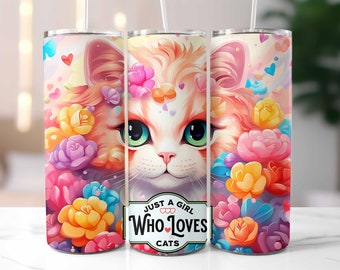 Cat Tumbler Wrap, Tumbler for Girls, Just a Girl Who Loves Cats, Cat Quote Sublimation Design, 20 oz Skinny Tumbler, Instant Download PNG
