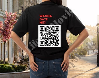 Personalized QR code Wanna Date me Unisex Cotton T-shirt Viral Instagram Social Media Link