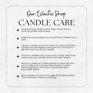 May include: A white card with the text "Our Eclectic Shop CANDLE CARE" in a decorative font. The card provides candle care instructions, including burning time, wick trimming, and safety tips for candle use.