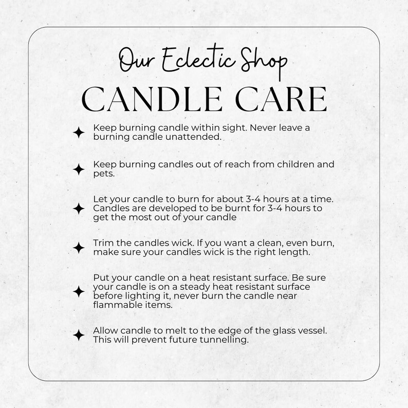 May include: A white card with the text "Our Eclectic Shop CANDLE CARE" in a decorative font. The card provides candle care instructions, including burning time, wick trimming, and safety tips for candle use.