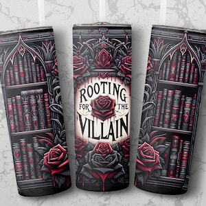 Rooting for the Villain 20oz Tumbler Wrap, Romantasy Tumbler PNG Design, Bookish Goth Sublimation PNG, 20oz Dark Romance Reader Skinny Wrap