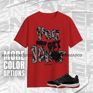 AJ 11 Low Bred One Shot Only Black Red Unisex T-Shirt Match Sneaker, Bella Canvas Shirt