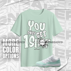 AJ 11 Low Igloo One Shot Only Mint Green White Unisex T-Shirt Match Sneaker, Bella Canvas Shirt