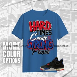 AJ 4 Rare Air Hard Times Blue Red Black Color Shirt Match Sneaker, Bella Canvas Shirt