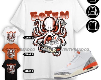 AJ 3 Georgia Peach Unisex Sweatshirt, Hoodie, T-Shirt, Octopus Got Em, Shirt In Orange To Match Sneaker