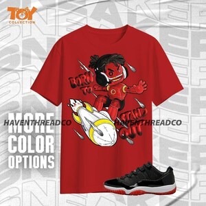 AJ 11 Low Bred Born To Stand Out Red Black Unisex Shirt Match Sneaker - Toy Collection - Bella Canvas Shirt