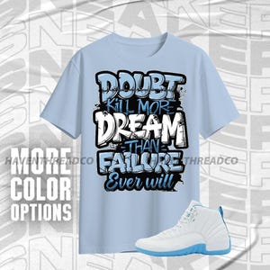AJ 12 Melo Doubt Kills Dreams Blue White Color Shirt Match Sneaker, Bella Canvas Shirt