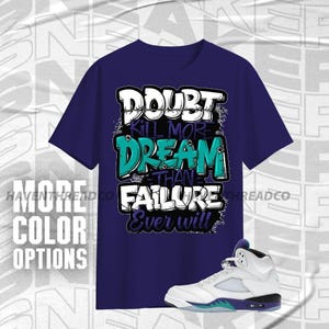 AJ 5 Grape Doubt Kills Dreams Navy Blue Black White Color Shirt Match Sneaker, Bella Canvas Shirt