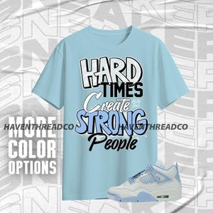 AJ 4 Forget Me Not Hard Times Blue Ice White Unisex T-Shirt, Hoodie, Sweatshirt To Match Sneaker, Bella Canvas Shirt