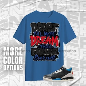 AJ 3 Rare Air Doubt Kills Dreams Blue Black Red Color Shirt Match Sneaker, Bella Canvas Shirt