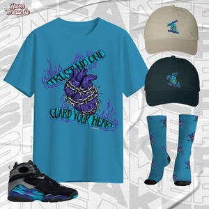 AJ 8 Aqua Guard Your Heart Aqua Color Shirt, Socks, Hat Match Sneaker, Trust No One Collection - Bella Canvas Shirt