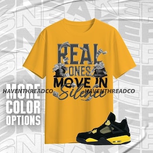 Jordan 4 Thunder Unisex Shirt, Kid, Toddles Move In Silence Money, Shirt In Yellow To Match Sneaker, Bella Canvas Shirt