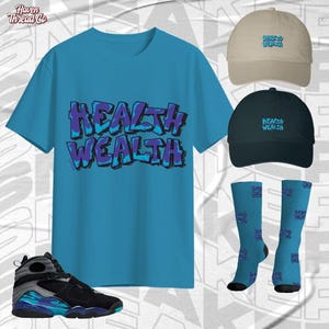 AJ 8 Aqua Health Is Wealth Aqua Color Shirt, Socks, Hat Match Sneaker, Bella Canvas Shirt