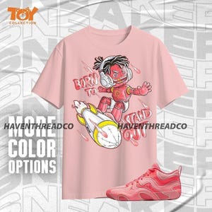 Tatum 3 In A Blender Born To Stand Out Pink Red Unisex Shirt Match Sneaker - Toy Collection - Bella Canvas Shirt