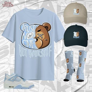 AJ 4 Forget Me Not Trust Yourself BER Baby Blue Color Shirt, Socks, Hat Match Sneaker, Trust No One Collection - Bella Canvas Shirt